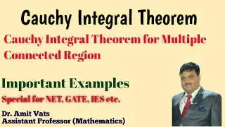 L-39 Cauchy Integral  Theorem with Important Examples