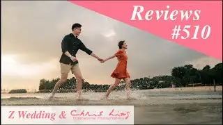 Z Wedding Review #510: Capturing Lifetime Memories with Wen Chuan & Evelyn