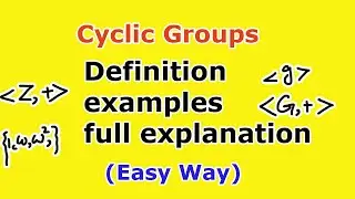 28.Cyclic groups explanation with examples