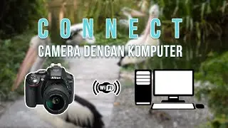 Connect your camera to your computer using Wi-Fi | Take photos using a computer/laptop