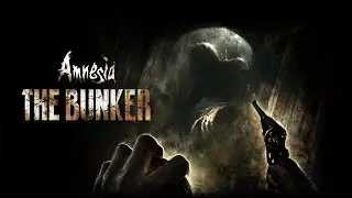 [#1] Amnesia: The Bunker вместе с Setzer. Прохождение на русском.