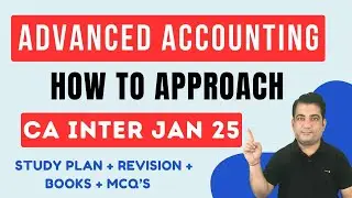 CA Inter Advanced Accounting ! Study + Revision + Books + MCQ ! CA Inter Jan 2025 New Syllabus