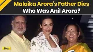 Who Was Malaika Arora's Father Anil Arora? Who Tragically Passed Away By Suicide