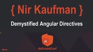 Demystified Angular Directives | Nir Kaufman