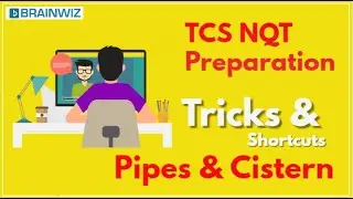 Pipes & Cistern Complete Concept | Important Questions for TCS NQT 2021 | BRAINWIZ