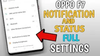 Oppo F7 Notification And Status Bar Full Settings | All Oppo | Ashok Tech Official