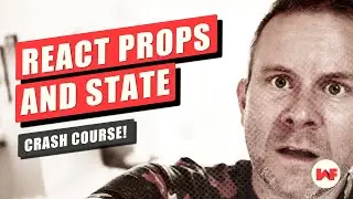 React props and state - Crash Course in React props and state