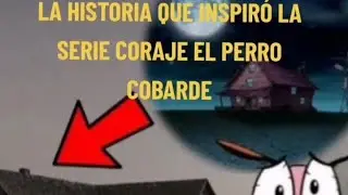 EN QUE SE INSPIRO LA CARICATURA DE CORAJE EL PERRO COBARDE💀