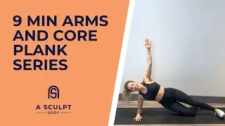 9 Minute QUICK PLANK WORKOUT // No Equipment | A Sculpt Body