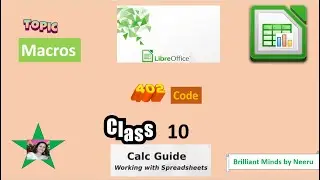 MACROS in LibreOffice Calc Class 10  IT 402 - Libre Office Calc MACROS  IT 402