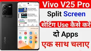 Vivo V25 Pro Split Screen Setting Kaise Kare | Vivo V25 Pro Split Screen Setting