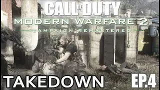 Call of Duty Modern Warfare 2 Remastered | TakeDown| Gameplay | EP.4