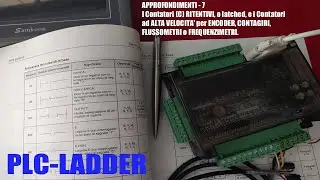 PLC LADDER Approfondimento 7 - CONTATORI (C) ritentivi e ALTA VELOCITA' per flussometri o contagiri.