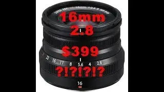 FujiFilm XF 16mm 2.8 Hands on Review