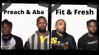 Aba & Preach Vs Fresh & Fit..(Not a Great Look for Fresh And Fit)