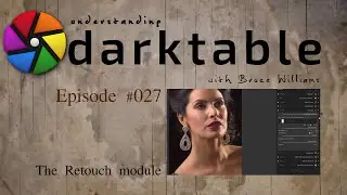 darktable ep 027 - The Retouch module