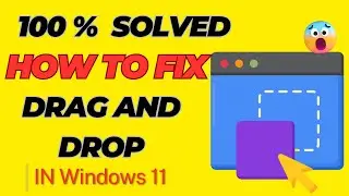 How to fix drag and drop not working in your Windows 11 PC