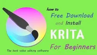 Krita best video editing software [ FREE - DOWNLOAD] and {INSTALL} complete video by Abdullah Ahmad