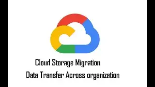 Part 2 :Data Transfer Across organization using Data Transfer .#GCP
