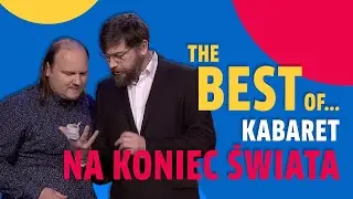The best of... Kabaret na koniec świata