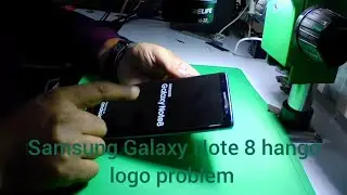 Samsung note 8 hang on logo problem fixd