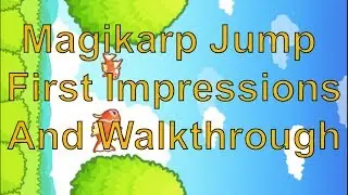 Magikarp Jump First Impressions