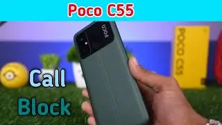 Call Block In Poco C55, How To Call Block In Poco C55, Block Setting In Poco C55,Poco C55,