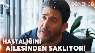 Hastalığını saklamakta kararlı! - Dönence Özel Klip