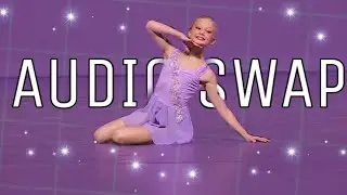 Dance Moms-Audio Swap-Angel XXXTENTATION- Patience Maesi Caes