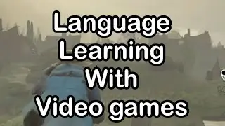 Language learning with Video games