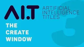AI.T - The Create Window