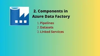 2. Different type of components in Azure Data Factory