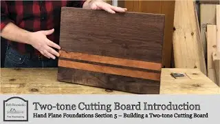 Two-tone Cutting Board Introduction | Build a Cutting Board with Hand Tools | Hand Plane Foundations