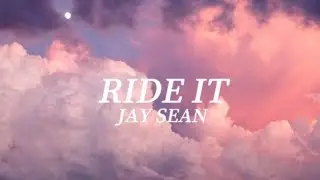 Jay Sean - Ride It (Sped Up Ver) Lyrics