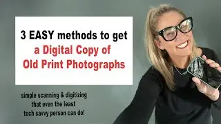 3 *Mindlessly Easy*  Methods to get a DIGITAL SCAN of your old Print Photographs!