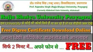 Rajju Bhaiya Free Online Degree Certificate Download करे अपने फोन से..All course BA. BSc. BCom. Bed.
