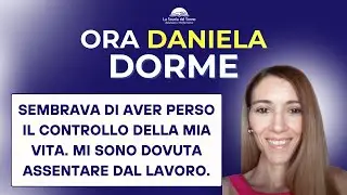 L’insonnia era diventata un inferno  |  Ora Daniela dorme e sta bene!