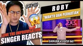 ROBY - WAKTU DAN PERHATIAN (Rimar) [X Factor Indonesia 2021] | SINGER REACTION