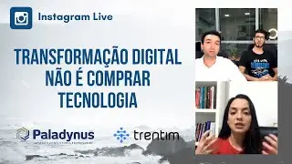 Transformação digital não é comprar tecnologia