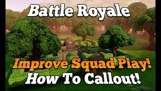 How to be a Better Squad in Fortnite Battle Royale | Team Callouts