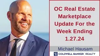 OC Real Estate Marketplace Update For the Week Ending 1.27.24