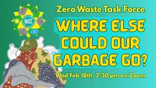 February ZWTF: Where Else Could Our Garbage Go?