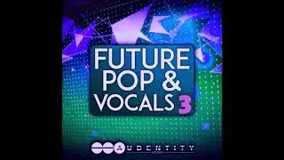 The wait is over: Future Pop & Vocals 3 Samplepack