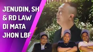 JAENUDIN, SH DAN RD LAW DI MATA JHON LBF