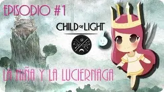 CHILD OF LIGHF/LA NIÑA Y LA LUCIERNAGA/#1