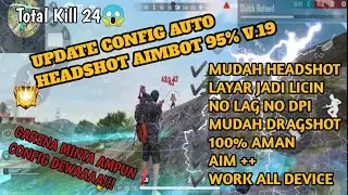 CONFIG FIX LAG FREE FIRE V.19 UPDATE TERBARU | NO LAG HEADSHOT AIMBOT 99% |