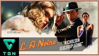 LA Noire Remaster Arson Case Nicholson Electroplating
