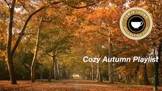 Smooth Autumn Playlist and Chill Beats: Autumn Music Mix