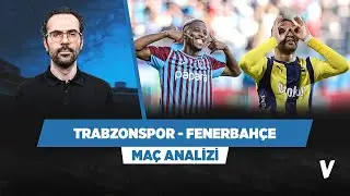 Trabzonspor - Fenerbahçe Maç Önü Analizi | Serkan Akkoyun