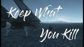 Keep What You Kill 01 [Star Citizen - Fighter Academy/Skunk Works]